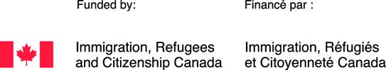 Funded by Immigration, Refugees and Citizenship Canada. Financé par Immigration, Réfugiés et Citoyenneté Canada