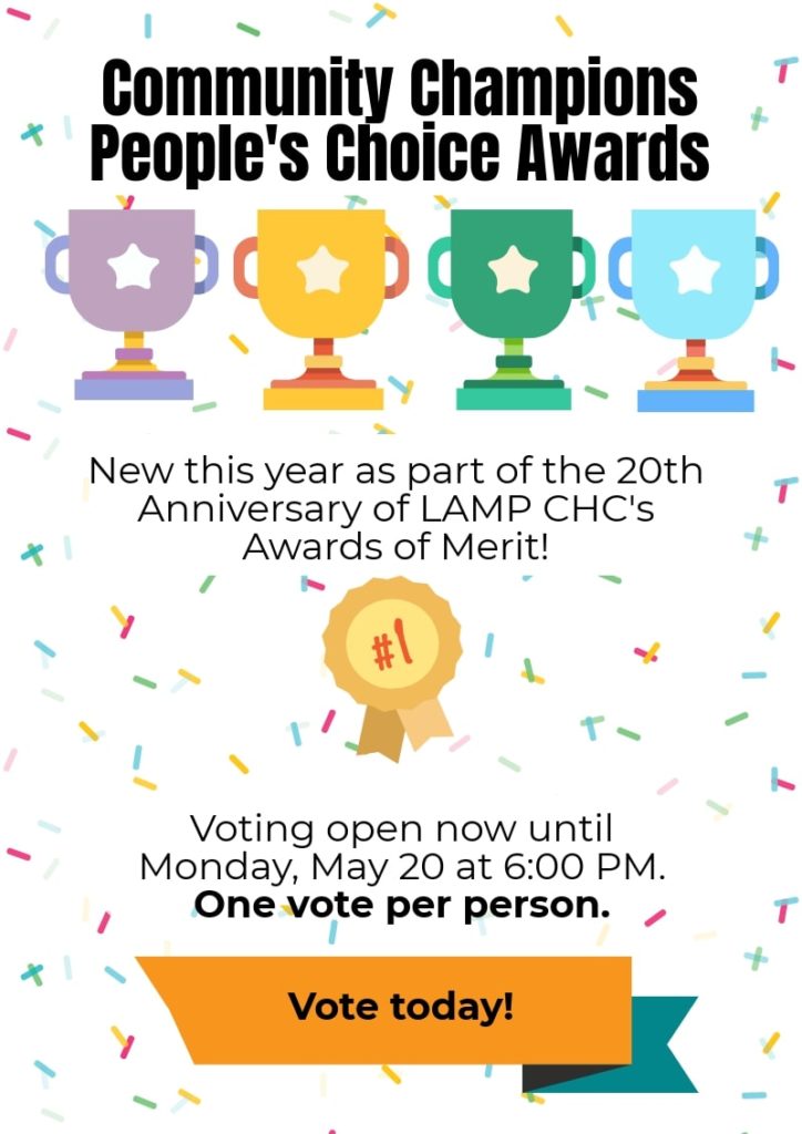 Vote for the people's choice award. Vote for one person. One vote only. Deadline May 20 @ 6 pm. A new addition to LAMP's awards of Merit 20th anniversary